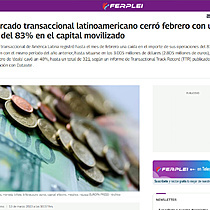 El mercado transaccional latinoamericano cerr febrero con una cada del 83% en el capital movilizado